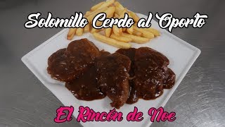 RECETA COMO HACER SOLOMILLO DE CERDO AL OPORTO 3 INGREDIENTES El Rincón de Noe [upl. by Anitnegra]