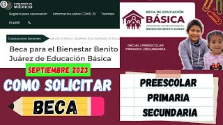 Cómo solicitar BECA Benito Juárez 2023 👦👧 preescolar🖍️primaria✏️secundaria 💻 Registro en línea 2023 [upl. by Binny]