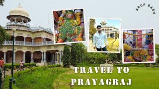 Vlog  17  BBSR to Prayagraj  Neheru Palace  Tribeni Sangam Adisankar Pitha  Alopi Pitha [upl. by Yentihw777]