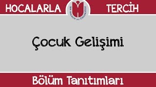 Bölüm Tanıtımları  Çocuk Gelişimi [upl. by Siurad]