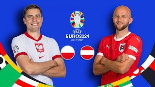 🔴Poland vs Austria LIVE  UEFA EURO 2024  Match Live Now  MK [upl. by Neelyhtak]