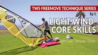 Episode 1 Light wind core skills clew first sailing backwinded sailing windsurfing [upl. by Mcnair]