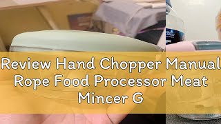 Review Hand Chopper Manual Rope Food Processor Meat Mincer Garlic Chopper Pepper Puree Vegetable Cu [upl. by Rimola]