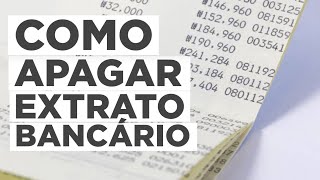 ENTENDA SE É POSSÍVEL APAGAR EXTRATO BANCÁRIO ATUALIZADO [upl. by Oicnoel]