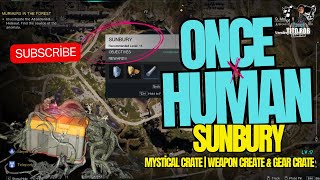 ONCE HUMAN  SUNBURY  ALL MYSTICAL ARMOR WEAPON CHESTS LOCATIONS [upl. by Casilda]