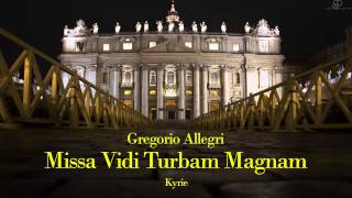 Gregorio Allegri  Missa Vidi Turbam Magnam  Kyrie [upl. by Orabel]