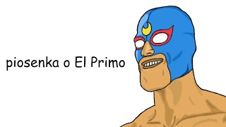 piosenka o el primo [upl. by Schell]