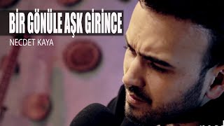 Necdet Kaya  Bir Gönüle Aşk Girince Akustik [upl. by Betteann]