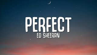 Ed Sheeran  Perfect Lyrics [upl. by Marva]