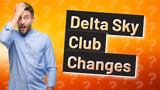 What are the new Delta Sky Club rules [upl. by Hylan883]