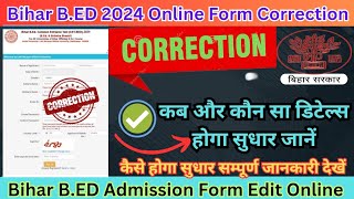 Bihar BED 2024 Online Admission Form Correction kaise kare full information [upl. by Alam]