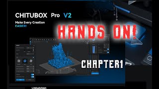 Chitubox Pro V2  Hands on  Chapter 1 [upl. by Soraya]