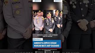 3 Kesalahan AKP Dadang Iskandar Tersangka Tembak AKP Ryanto Ulil Anggota DPR RI Desak Hukuman Mati [upl. by Ayatnwahs]