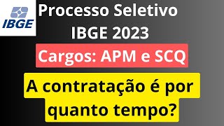 Processo Seletivo APM e SCQ IBGE 2023 Dúvidas dos candidatos  Qual a validade do processo seletivo [upl. by Enivid]