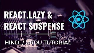 React Lazy and React Suspense  Dynamic Loading Component  Hindi  Urdu Tutorial [upl. by Ettellocin]