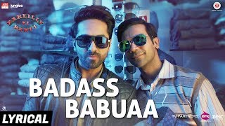 Badass Babuaa  Lyrical  Bareilly Ki Barfi  Kriti Ayushmann amp Rajkummar  Abhishek Neha amp Sameer [upl. by Warenne]