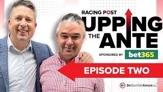 Upping The Ante  Episode 2  Cheltenham Festival 2023 AntePost Tips [upl. by Neffets678]