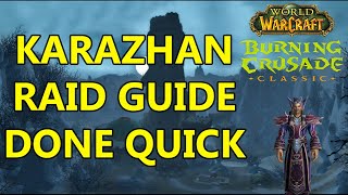 Karazhan Guide TBC Classic Raid Guides Done Quick [upl. by Lay]