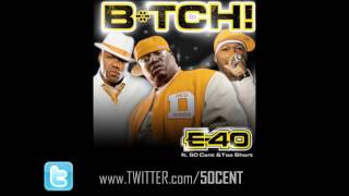 Btch by E40 feat 50 Cent amp Too Short Remix  CDQ  Dirty  50 Cent Music [upl. by Evander631]