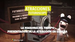 Nueva atracción de Futuroscope quotLa máquina del tiempoquot [upl. by Atiragram]