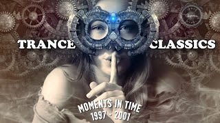 Trance Classics  Moments In Time 1997  2001 [upl. by Fagin]