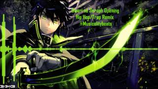 Owari no Seraph Opening  Hip HopTrap Remix  Musicalitybeats [upl. by Yesnyl748]