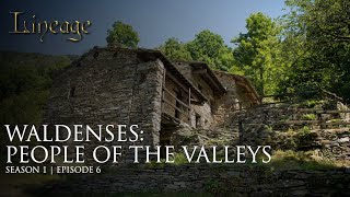 Waldenses  People of the Valleys  Episode 6  Lineage [upl. by Sokram200]