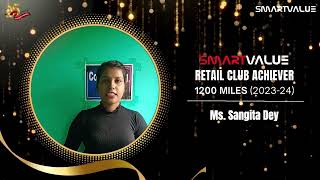 SmartValue Retail Club Achiever 20232024  1200 Miles  Mrs Sangita Dey  Success Journey Video [upl. by Renie]