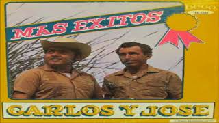 Carlos y Jose  Mas Exitos Disco Completo [upl. by Cirred]