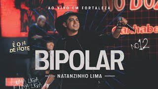 Natanzinho Lima  Bipolar  No Doze [upl. by Karlis]