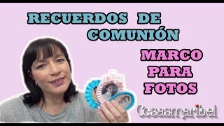 Recuerdos de comunión hechos a manoMarco para fotos DIY [upl. by Piers437]