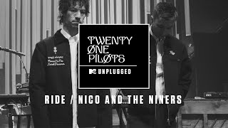 Twenty One Pilots  Ride  Nico And The Niners MTV Unplugged Official Audio [upl. by Aicad788]