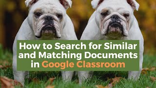 How to Search for Matching and Similar Documents in Google Classroom [upl. by Ahsieket]