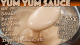 How to make YUM YUM SAUCE SECRET Sauce for Steak Burger Chicken Fish Shrimp Seafood amp Dipping Sauce [upl. by Waers]