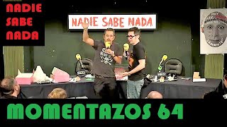 Momentazos 64  NADIE SABE NADA  Recopilatorios samanteros 45 [upl. by Warde]