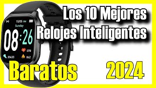 ⌚🔥 Los 10 MEJORES Relojes Inteligentes BUENOS y BARATOS de Amazon 2024✅CalidadPrecio Smartwatch [upl. by Ahsehyt]