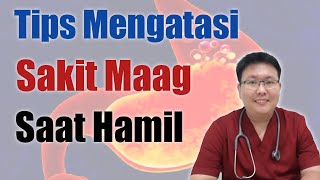 MENGATASI MAAG SAAT HAMIL  TANYAKAN DOKTER [upl. by Emerson974]