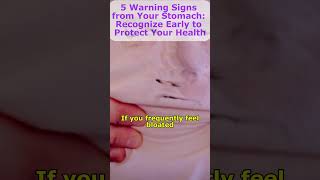 5 Warning Signs from Your Stomach Recognize Early to Protect Your Health HealthTips nutrition [upl. by Nariko]