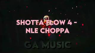 SHOTTA FLOW 4  NLE CHOPPA  Slowed [upl. by Castera]