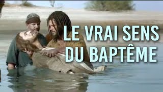 Le Vrai sens du Baptême [upl. by Nnairda]