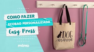 Como Fazer Ecobag Personalizada  Estamparia com Cricut Easy Press 2 [upl. by Nal]