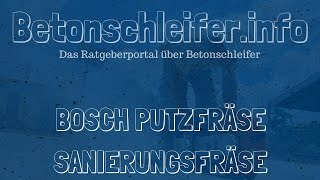 BOSCH PUTZFRÄSE SANIERUNGSFRÄSE  Tipps und Preisvergleich [upl. by Aohk]