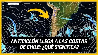 Anticiclón llega a las costas de Chile ¿Qué significa [upl. by Aruon586]