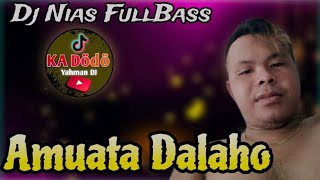 AMUATA DALAHO✓DJ NIAS FULL BASS  YARMAN NDRURU [upl. by Anthiathia201]