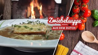 Beste Zwiebelsuppe aus dem Dutch [upl. by Odanref]