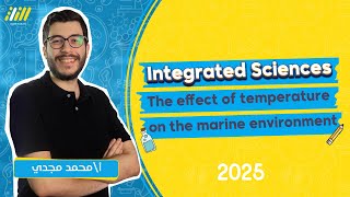 the effect of temperature on marine environment  integrated science sec 1 lesson 5  mr Magdy [upl. by Ettenajna142]