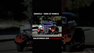 VEHICLE IDES OF MARCH CALIFORIA KID californiakid idesofmarch vehicle musicvideo flyingcircus [upl. by Aloise308]