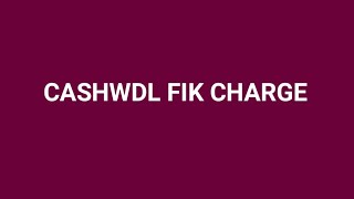 CASHWDL FIK CHARGE PNB [upl. by Luciana]