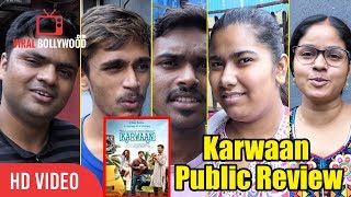 Karwaan Movie Public Review  First Day First Show  Dulquer Salmaan Irrfan Khan Mithila Palkar [upl. by Gwyneth]