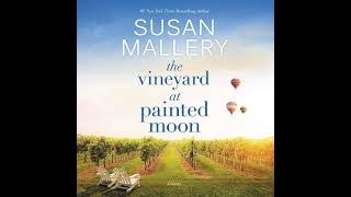 The Vineyard at Painted Moon By Susan Mallery  Audiobook FullLength [upl. by Vere]